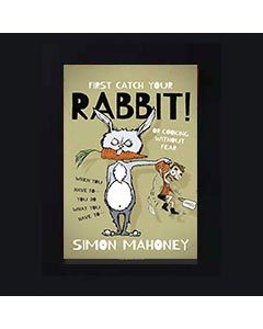 First Catch your Rabbit - Simon Mahoney